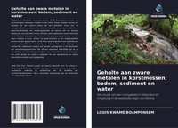 Louis Kwame Boamponsem | Gehalte Aan Zware Metalen In Korstmossen, Bodem,...