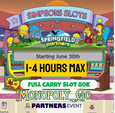  Monopoly_Go Springfield Partners - 1 - 4H Max - Full carry Slot 80K Cheap!
