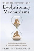 The Mystery Of Evolutionary Mechanisms Robert F. Shedinger Taschenbuch Englisch