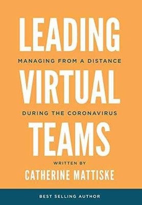Leading Virtual Teams: Managing - Hardcover, by Mattiske Catherine - Very Good