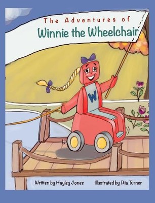 Hayley Jones The Adventures of Winnie the Wheelchair (Taschenbuch)