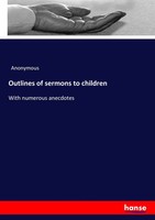 Anonymous | Outlines Of Sermons To Children | Taschenbuch | Englisch (2017)