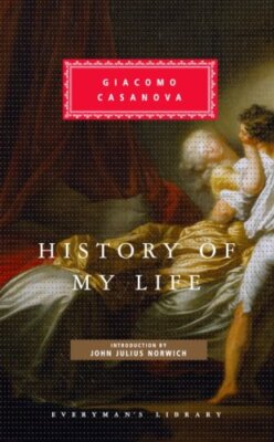 History of My Life by Casanova, Giacomo [Hardcover]