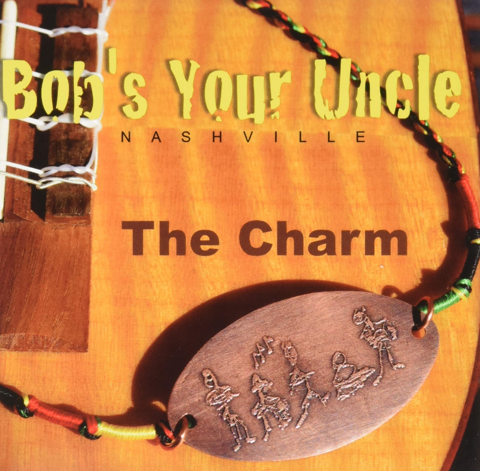 Bob's Your Uncle The Charm (CD)