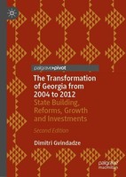 The Transformation Of Georgia From 2004 To 2012 Dimitri Gvindadze