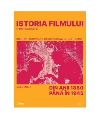 Istoria Filmului. O Introducere. Din Anii 1880 Pana In 1945. Vol. 1, Kristin Tho