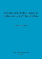 The Rise Of The Cotton Factory In Eighteenth-Century Renfrewshire | Nisbet