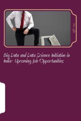 Big Data And Data Science Initiative In India- Upcoming Job Opportunities: ...