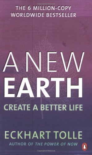 A New Earth: Create a Better Life By Eckhart Tolle. 9780141042886