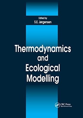 Thermodynamics and Ecological Modelling by Sven E. Jorgensen 9780367398071 NEW