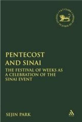 Pentecost and Sinai : The Festival of Weeks As a Celebration of the Sinai Eve...