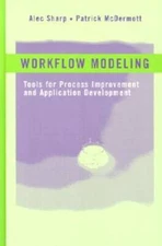Workflow Modeling: Tools for Process Improvement and Application Deve - GOOD
