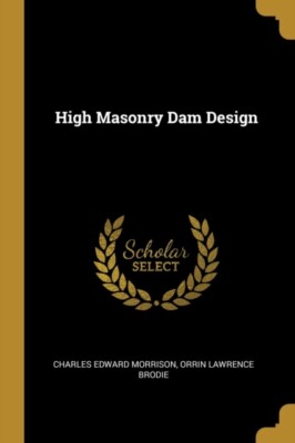 Morrison - High Masonry Dam Design - New paperback or softback - 35 - X555z