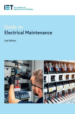 Guide to Electrical Maintenance by The Institution of Engineering and Technology