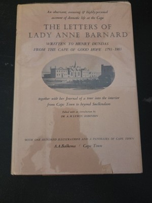 The Letters of Lady Anne Barnard Written to Henry Dundas from the Cape of...