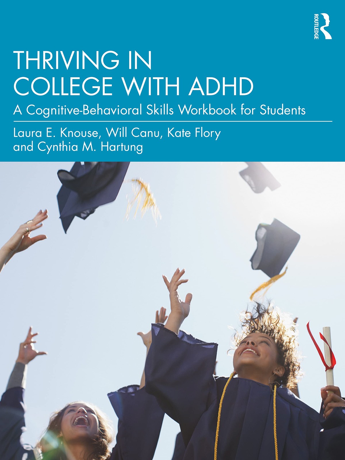 Thriving In College With Adhd : A Cognitive-Behavioral Skills Workbook For Students Laura E. Knouse - Image 4