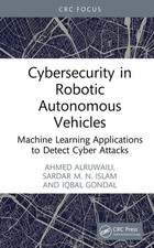 Cybersecurity in Robotic Autonomous Vehicles: M. Alruwaili, Alruwaili, Islam**