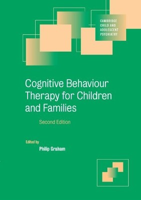 Cognitive Behaviour Therapy for Children and Families, Second Edi by  0521529921