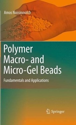 Polymer Macro- and Micro-Gel Beads: Fundamentals and Applicat... - 9781441966179