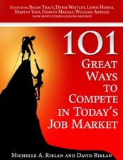 101 Great Ways to Compete in Todays Job Marke...