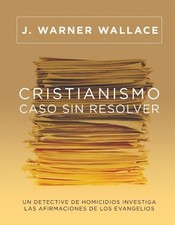 J Warner Wallace Cristianismo, Caso Sin Resolver (Paperback)