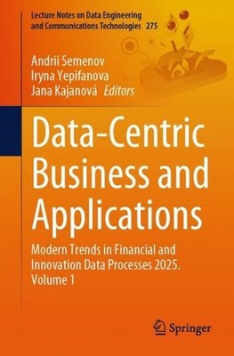 Data-Centric Business and Applications: Modern Trends in Financial and Innovatio