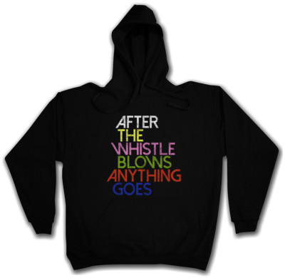 AFTER THE WHISTLE BLOWS ANYTHING GOES HOODIE Shameless Frank Gallagher Jockey