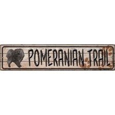 Pomeranian Trail 4"x18" metal street sign plaque Home Door Garage Wall Decor