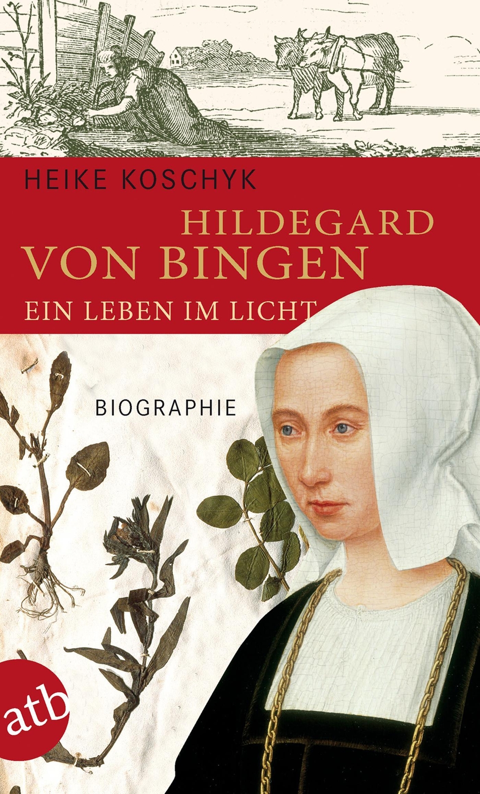 Thumbnail - Heike Koschyk / Hildegard Von Bingen. Ein Leben Licht / 9783746625225