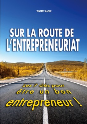 Vincent Kaiser | Sur la route de l'entrepreneuriat | Taschenbuch | Französisch