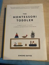 Montessori Toddler : A Parent's Guide to Raising a Curious and Responsible, 2019
