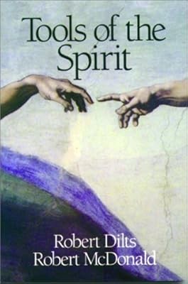 Tools of the Spirit: Pathways to the Realisation of Universal Innocence, Dilts, 