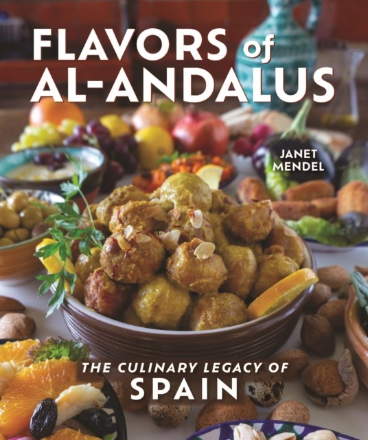 Flavors of al-Andalus by Janet Mendel (Paperback Book)