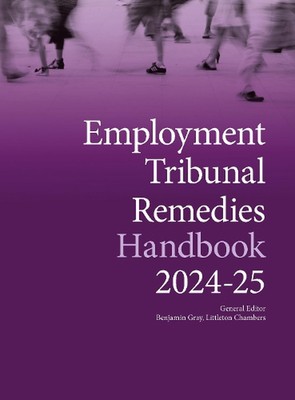 Employment Tribunal Remedies Handbook 2024-25 by Benjamin Gray Spiral Book
