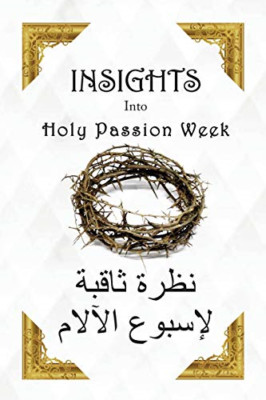 Insights Into Holy Passion Week -  NEW Archdeacon Bano 2018