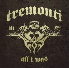 NEW- ALL I Was 2012 Tremonti; Mark Tremonti CD OOP RARE Album Creed Heavy Metal