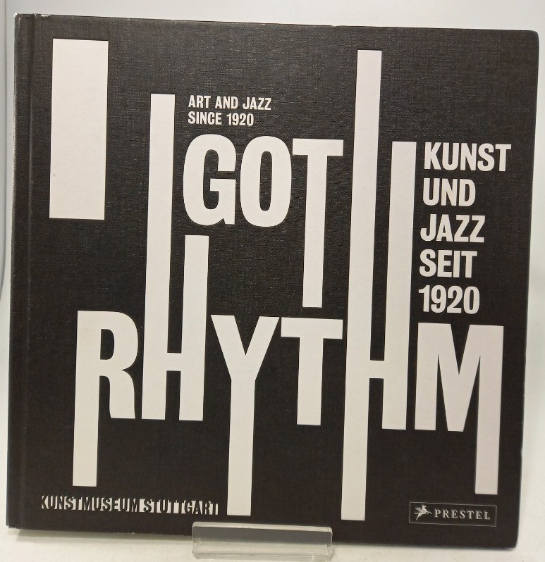 I Got Rhythm Art & Jazz Since 1920 Kunst Jazz Seit 1920 Hardback 2016 Prestel Pu