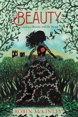 Beauty: A Retelling of Beauty and the Beast   A Beloved Tale About Courage...
