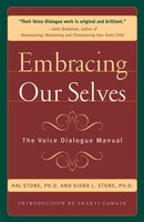 Embracing Our Selves | Voice Dialogue Manual | Hal Stone (U. A.) | Englisch