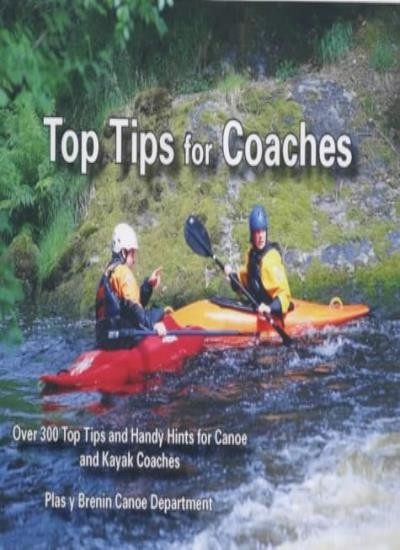 Top Tips for Coaches: Over 300 Top Tips and Handy Hints for Cano