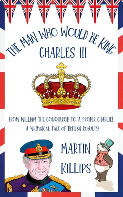 Martin Killips | The Man Who Would Be King Charles III | Taschenbuch | Englisch