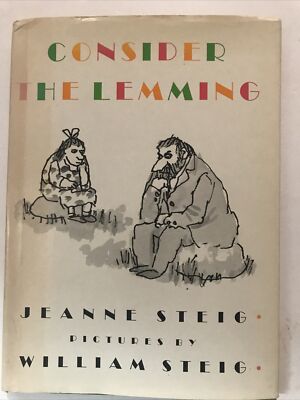 Consider the Lemmings, Jeanne Steig, William Steig, 1988 HC/DJ Fun Animal Poems