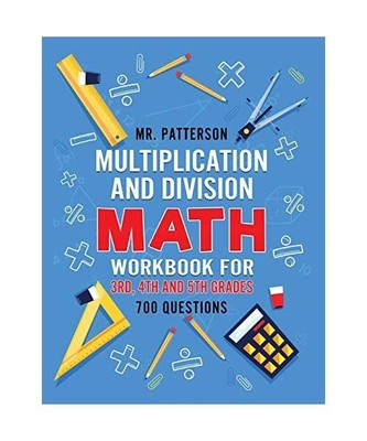 Multiplication and Division Math Workbook for 3rd, 4th and 5th Grades: 700+ Prac