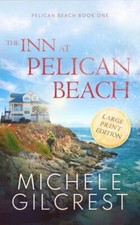 The Inn At Pelican Beach LARGE PRINT (Peli... 9781953722003 by Gilcrest, Michele