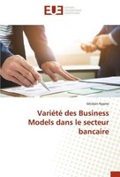 VariéTé Des Business Models Dans Le Secteur Bancaire Ghislain Nyame