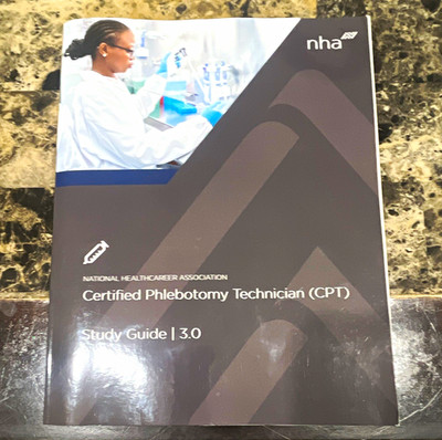 NHA Certified Phlebotomy Technician (CPT) Study Guide 3.0 Illustrated 2023