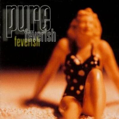 Feverish by Pure [Canada - Attic/Mammoth 1998] - MINT Condition, Free Shipping