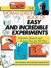 The Thomas Edison Book of Easy and Incredible Experiments - Paperback - GOOD