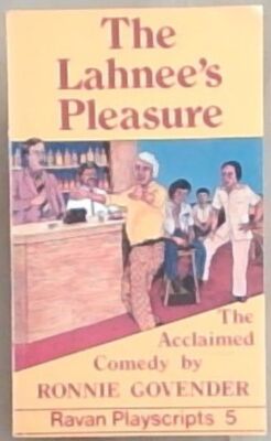 The Lahnee's Pleasure: The Acclaimed Comedy by Ronnie Govender  (Ravan playscr..