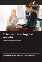 Scienza, Tecnologia E Società Vedere E Fare Per Imparare Cavalcante Taschenbuch